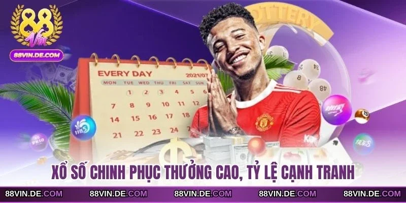 Xổ số chinh phục thưởng cao, tỷ lệ cạnh tranh